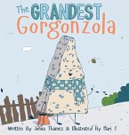 The Grandest Gorgonzola