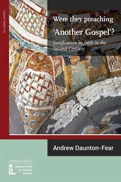 Cover Were They Preaching 'Another Gospel'? Justification By Faith in the Second Century