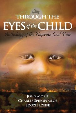 Through the Eyes of the Child - Mozie, John; Spiropoulos, Charles; Ezeife, Edozie