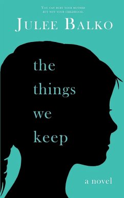 The Things We Keep - Balko, Julee