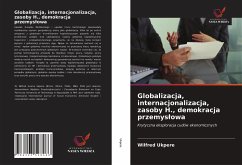 Globalizacja, internacjonalizacja, zasoby H., demokracja przemys¿owa - Ukpere, Wilfred