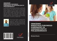 OBNI¿ENIE MI¿DZYKULTUROWEGO POJEMNO¿CI W ZAGRANICZNYCH PIEL¿GNIARKACH - Davis, Richard