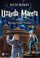 Uzayda Macera - Astronot Kamil Uzayda - Manav, Bekir