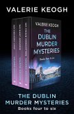 The Dublin Murder Mysteries Books Four to Six (eBook, ePUB) The Dublin Murder Mysteries Books Four to Six (eBook, ePUB)