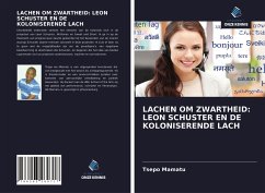 LACHEN OM ZWARTHEID: LEON SCHUSTER EN DE KOLONISERENDE LACH - Mamatu, Tsepo