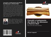 Concetti e trattamento del dolore: Da Alkmaeon a Patrick Wall