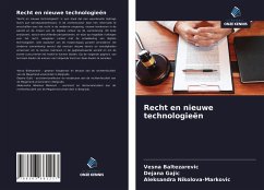 Recht en nieuwe technologieën - Baltezarevic, Vesna; Gajic, Dejana; Nikolova-Markovic, Aleksandra