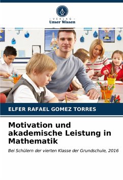 Motivation und akademische Leistung in Mathematik - Gómez Torres, Elfer Rafael