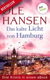 Das kalte Licht von Hamburg: Drei Krimis in einem eBook (eBook, ePUB)