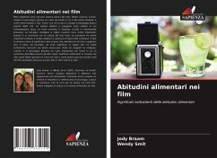 Abitudini alimentari nei film - Braam, Jody; Smit, Wendy