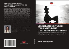 LES RELATIONS TURCO-ITALIENNES DANS L'ENTRE-DE-DEUX-GUERRE - Papuççular, Hazal