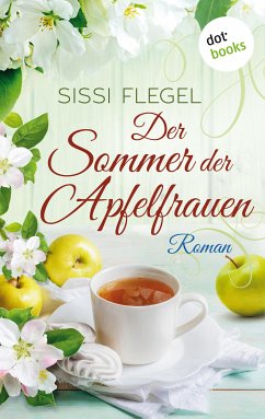 Der Sommer der Apfelfrauen (eBook, ePUB) - Flegel, Sissi