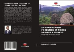 ENVIRONNEMENT FORESTIER ET TRIBES PRIMITIFS EN INDE: - Pedada, Durga Rao