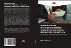 Mondialisation, internationalisation, ressources humaines, démocratie industrielle