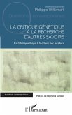 La critique génétique à la recherche d'autres savoirs