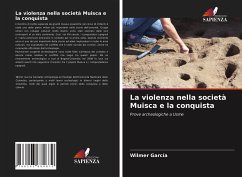 La violenza nella società Muisca e la conquista - García, Wilmer