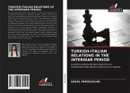 TURKISH-ITALIAN RELATIONS IN THE INTERWAR PERIOD