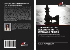 TURKISH-ITALIAN RELATIONS IN THE INTERWAR PERIOD - Papuççular, Hazal