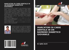 MARCATORI DI CARIE DENTALE IN UN BAMBINO DIABETICO GIOVANILE - ALEX, Dr AJNA