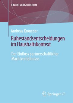 Ruhestandsentscheidungen im Haushaltskontext (eBook, PDF) - Kroneder, Andreas
