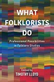 What Folklorists Do (eBook, ePUB) What Folklorists Do (eBook, ePUB)