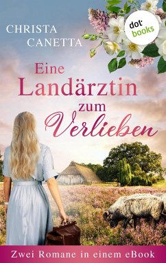 Eine Landärztin zum Verlieben (eBook, ePUB) - Canetta, Christa