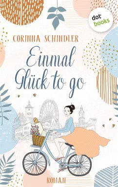 Einmal Glück to go (eBook, ePUB) - Schindler, Corinna