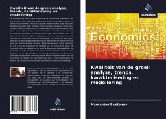 Kwaliteit van de groei: analyse, trends, karakterisering en modellering - Bustonov, Mansurjon