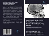 Antropometrische cranio-faciale kenmerken van forensisch tandheelkundig belang