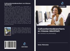 Callcentermedewerkers en klasse-identiteit - Motseke, Keke