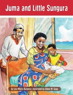 Juma and Little Sungura: The Tanzania Juma Stories - Burgess, Lisa Maria