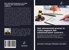 Het uitvoerend proces in Cuba negeert het administratief contract. - Villalobos González, Salvador Santiago