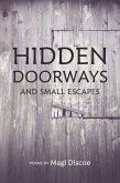 Hidden Doorways and Small Escapes (eBook, ePUB)