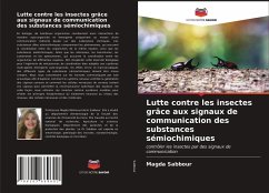 Lutte contre les insectes grâce aux signaux de communication des substances sémiochimiques - Sabbour, Magda