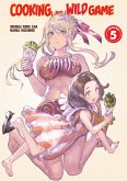 Cooking With Wild Game (Manga) Vol. 5 (eBook, ePUB)