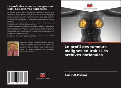 Le profil des tumeurs malignes en Irak : Les archives nationales - Al-Mosawi, Aamir