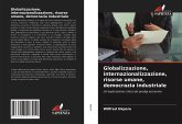 Globalizzazione, internazionalizzazione, risorse umane, democrazia industriale