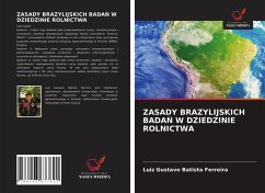 ZASADY BRAZYLIJSKICH BADA¿ W DZIEDZINIE ROLNICTWA - Batista Ferreira, Luiz Gustavo