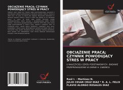 OBCI¿¿ENIE PRAC¿; CZYNNIK POWODUJ¿CY STRES W PRACY - Martínez N., Raúl I. ·; R. A. L. Felix, Julio Cesar Cruz Díaz; Rosales Díaz, Flavio Alonso