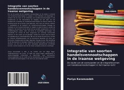 Integratie van soorten handelsvennootschappen in de Iraanse wetgeving - Karamzadeh, Pariya