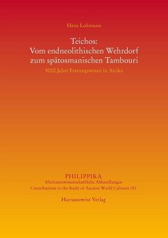 Teichos: Vom endneolithischen Wehrdorf zum spätosmanischen Tambouri (eBook, PDF) - Lohmann, Hans