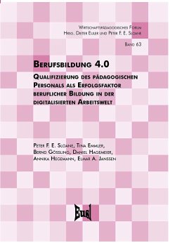 Berufsbildung 4.0 (eBook, PDF) - Janssen, Elmar A.; Hegemann, Annika; Hagemeier, Daniel; Gössling, Bernd; Emmler, Tina; Sloane, Peter F. E.