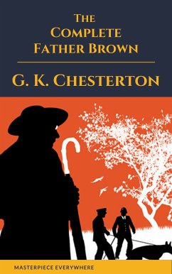 Father Brown (Complete Collection): 53 Murder Mysteries (eBook, ePUB) - Chesterton, G. K.; Everywhere, Masterpiece