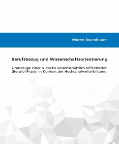 Berufsbezug und Wissenschaftsorientierung (eBook, PDF) - Baumhauer, Maren