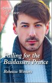 Falling for the Baldasseri Prince (eBook, ePUB)