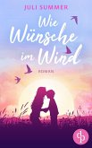 Wie Wünsche im Wind (eBook, ePUB)