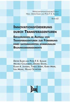 Innovationsförderung durch Transferagenturen (eBook, PDF) - Daniel-Söltenfuß, Desiree; Janssen, Elmar A.; Jenert, Tobias; Meier, Karin; Menke, Ilka; Schröder, Helmut