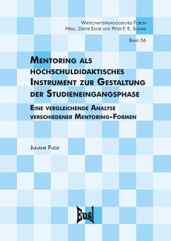 Mentoring als hochschuldidaktisches Instrument zur Gestaltung der Studieneingangsphase (eBook, PDF) - Fuge, Juliane