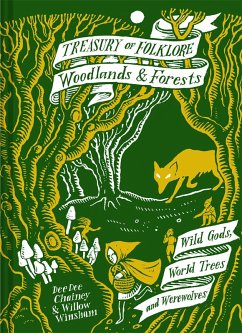 Treasury of Folklore: Woodlands and Forests (eBook, ePUB) - Chainey, Dee Dee; Winsham, Willow