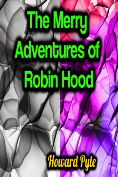 The Merry Adventures of Robin Hood (eBook, ePUB) - Pyle, Howard